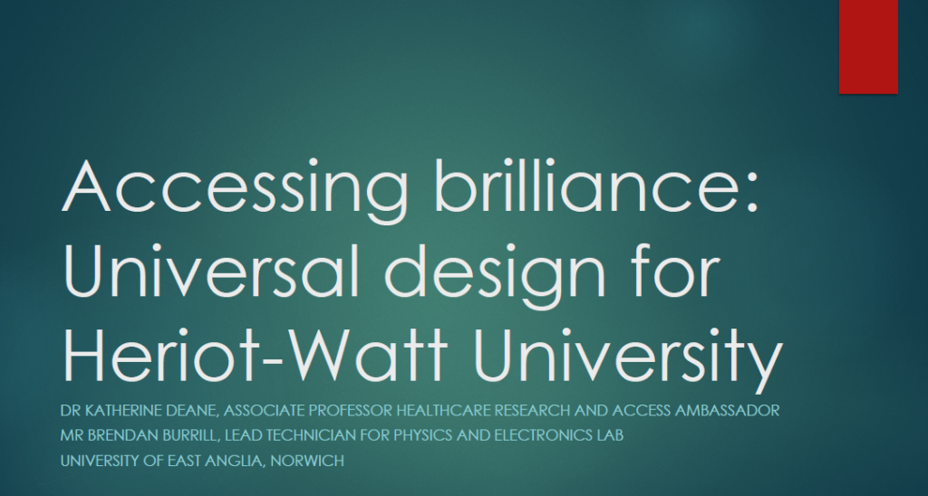 Screenshot of slide. Teal background, white text saying Accessing brilliant: Universal design for Heriot-Watt University